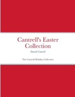 Cantrell's Easter Collection: The Cantrell Holiday Collection 1312394552 Book Cover