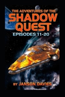 The Adventures of the Shadow Quest: A Sci-Fi Thriller Comedy Anthology: Episodes 11–20 B0H29SNSZ2 Book Cover