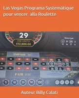 Las Vegas Programa systemàtico para vencer alla roulette (French Edition) B0H58RFNWZ Book Cover