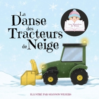 La Danse des Tracteurs de Neige 1989579248 Book Cover