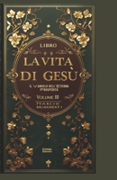 La Vita di Gesù: Il Vangelo dell'Eterna Prosperità Volume III (Os 4 Evangelhos) (Italian Edition) B0DT921KW6 Book Cover