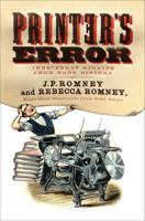 Printer's Error: Irreverent Stories from Book History 0062412310 Book Cover