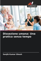 Dissezione umana: Una pratica senza tempo (Italian Edition) 6207971833 Book Cover