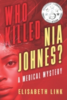 Who Killed Nia Johnes ?: A Medical Mystery 1958277045 Book Cover