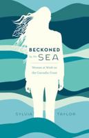 Beckoned by the Sea: Women at Work on the Cascadia Coast 1772031798 Book Cover