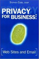Privacy for Business: Web Sites and Email 0972481907 Book Cover