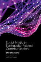 Social Media in Earthquake-Related Communication: Shake Networks 1787147924 Book Cover