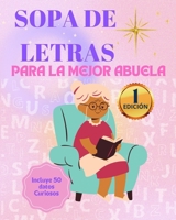 Sopa de Letras Para Abuelas (Edicion 1): Estimula El Pensamiento Critico Y Refuerza La Concentracion Y Analisis Con Estas 50 Sopas de Letras Y Datos C B0CR9Q8M6W Book Cover