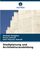 Stadtplanung und Architekturausbildung 6209109438 Book Cover