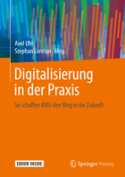 Digitalisierung in der Praxis: So schaffen KMU den Weg in die Zukunft (German Edition) 3658261366 Book Cover