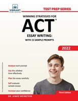 Winning Strategies For ACT Essay Writing: With 15 Sample Prompts 1636510493 Book Cover