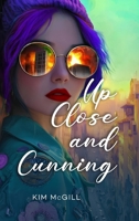 Up Close and Cunning: A sinner redeemed is a beautiful thing 180623274X Book Cover