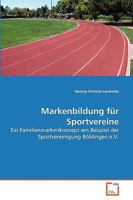 Markenbildung für Sportvereine 3639248082 Book Cover