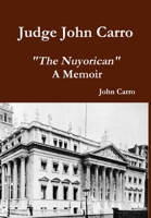 Judge John Carro - The Nuyorican - A Memoir 1732309361 Book Cover