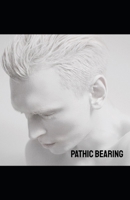 Pathic Bearing B0DTF9YVQG Book Cover