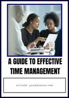 A Guide To Time Management B0FL26VZ9S Book Cover