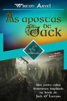 As apostas de Jack (Um conto celta): Um conto celta livremente inspirado na lenda do Jack O' Lantern e da festa celta de Samhain e Halloween 1979317348 Book Cover