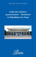 Guide des relations gouvernement - Parlement en République du Congo (Harmattan Congo-Brazzaville) (French Edition) 2343122253 Book Cover