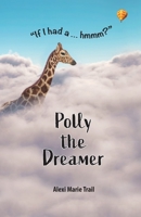 Polly The Dreamer B089CWRMHH Book Cover