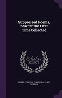 The Suppressed Poems of Alfred Lord Tennyson 1500484180 Book Cover
