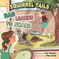 Dad Learns to Share (Squirrel Tails) 1039184715 Book Cover