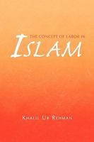 The Concept of Labor in Islam 1441570888 Book Cover
