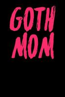 Goth Mom: Guitar Tab Notebook 6x9 120 Pages 1095664190 Book Cover