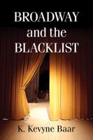 Broadway and the Blacklist 1476672598 Book Cover