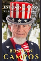 Estados Unidos: El Policía del Mundo y su Huella en las Guerras Globales: Responsabilidad, Consecuencias y el Desafío del Medio Oriente (Donal Trump... Las redes del poder.) (Spanish Edition) B0FFMF3JZD Book Cover