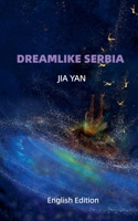 Dreamlike Serbia B0H7378Z59 Book Cover