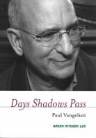 Days Shadows Pass (Green Integer) 1933382732 Book Cover