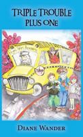 Triple Trouble Plus One 0997055804 Book Cover