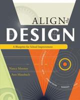 Align The Design: A Blueprint for School Improvement 1416606254 Book Cover
