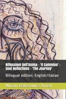 Riflessioni Dell'Anima -Soul Reflections - 'Il Cammino' - 'The Journey': Poesia e Dipinti 1719530211 Book Cover
