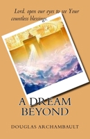 A Dream Beyond 1974024377 Book Cover