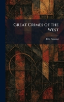 Great Crimes of the West 1025520033 Book Cover