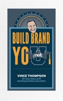 Build Brand You: How to Use Your College Experience to Find and Win Your First Job 164225195X Book Cover