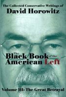 The Great Betrayal: The Black Book of the American Left Volume 3 1886442967 Book Cover