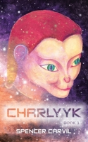 Charlyyk: Book 1 154629483X Book Cover