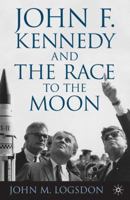 John F. Kennedy and the Race to the Moon 023011010X Book Cover