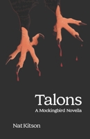 Talons: A Mockingbird Novella (The Mockingbird Trilogy) B0DTT6ML3K Book Cover