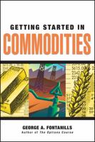 Getting Started in Commodities (Getting Started In.....) 0470089490 Book Cover