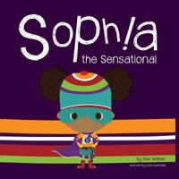 Sophia the Sensational 1522765174 Book Cover