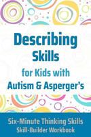 Describing Skills for Kids with Autism & Asperger's 177528526X Book Cover