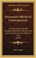 Documents Officiels Et Comtemporains: Sur Quelques-Unes Des Comdamnations Dont L'Emile Et Le Contrat Social Ont Ele L'Objet En 1762 (1850) 1168328268 Book Cover