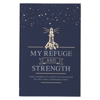 My Refuge and Strength God's Answers of Comfort for Life's Most Challenging Times Faux Leather Cover 1432132598 Book Cover