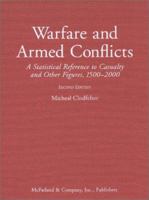 Warfare and Armed Conflicts: A Statistical Reference to Casualty and Other Figures, 1500-2000 0786412046 Book Cover
