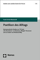 Poetiken Des Alltags: Hermeneutische Studien Zur Tv-Serie 'Der Kommissar', Zu Simenons 'Maigret'-Romanen Und Zu Liedern Von Reinhard Mey 3848782928 Book Cover