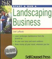 Start & Run A Landscaping Business (Start & Run a) 1551806053 Book Cover