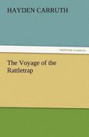 The Voyage of the Rattletrap 1406513180 Book Cover